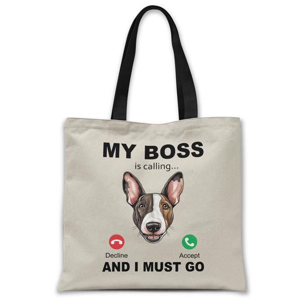 My BOSS is calling and I must go (Bull Terrier) Tote bag