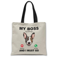 My BOSS is calling and I must go (Bull Terrier) Tote bag
