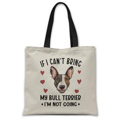 if-i-cant-bring-my-bull-terrier-tote-bag