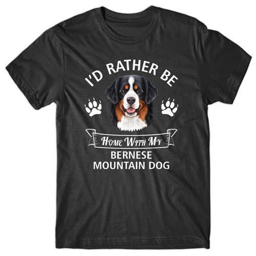 I'd rather be home with my Bernese Mountain Dog T-shirt