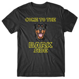 Come to the Bark side (Rottweiler) T-shirt