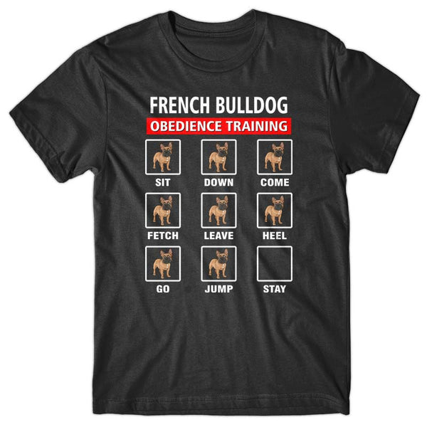 French Bulldog obedience training T-shirt