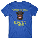 Come to the Bark side (Rottweiler) T-shirt