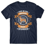 I have an O.B.D - Obsessive Boxer Disorder T-shirt