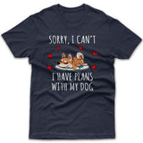 Sorry, I have plans with my dog (Shiba Inu) T-shirt