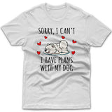 Sorry, I have plans with my dog (Japanese Spitz) T-shirt
