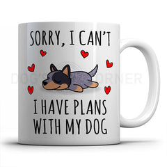 sorry-i-have-plans-with-australian-cattle-dog-mug