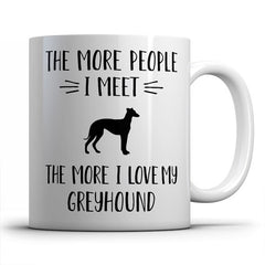 the-more-people-i-meet-greyhound-coffee-mug