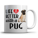 Life is better witn a Pug - Mug
