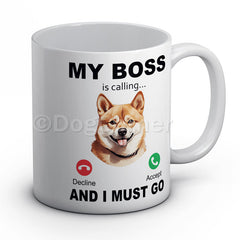 my-boss-shiba-inu-is-calling-and-i-must-go-mug