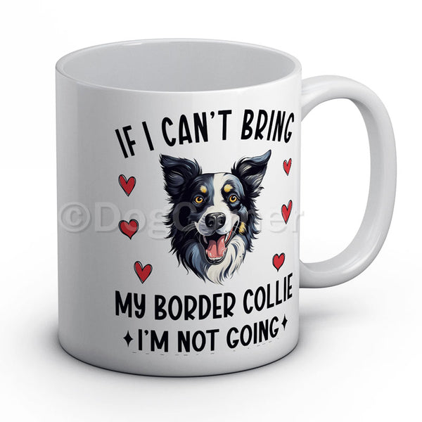 if-i-cant-bring-my-border-collie-i-am-not-going-mug