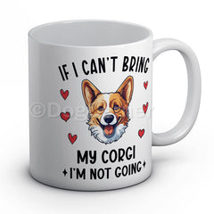 if-i-cant-bring-my-corgi-i-am-not-going-mug