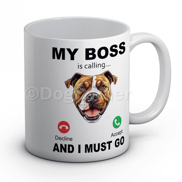 my-boss-staffy-is-calling-and-i-must-go-mug