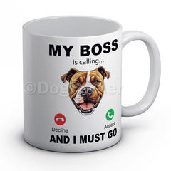 my-boss-staffy-is-calling-and-i-must-go-mug