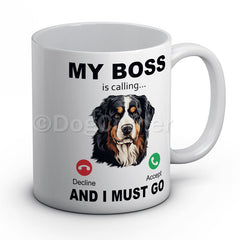 my-boss-bernese-mountain-dog-is-calling-and-i-must-go-mug