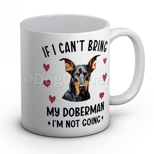 if-i-cant-bring-my-doberman-i-am-not-going-mug