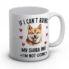 if-i-cant-bring-my-shiba-inu-i-am-not-going-mug
