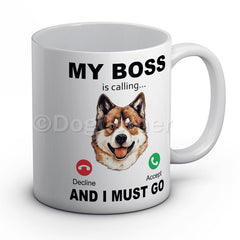 my-boss-akita-is-calling-and-i-must-go-mug
