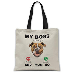 my-boss-staffy-is-calling-and-i-must-go-tote-bag