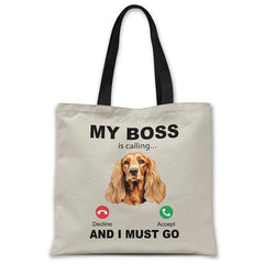 my-boss-cocker-spaniel-is-calling-and-i-must-go-tote-bag