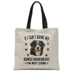 if-i-cant-bring-my-bernese-mountain-dog-tote-bag