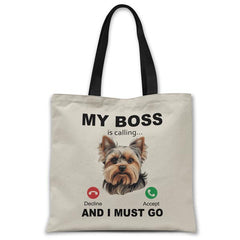 my-boss-yorkie-is-calling-and-i-must-go-tote-bag