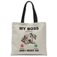 my-boss-dalmatian-is-calling-and-i-must-go-tote-bag