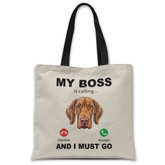 my-boss-vizsla-is-calling-and-i-must-go-tote-bag
