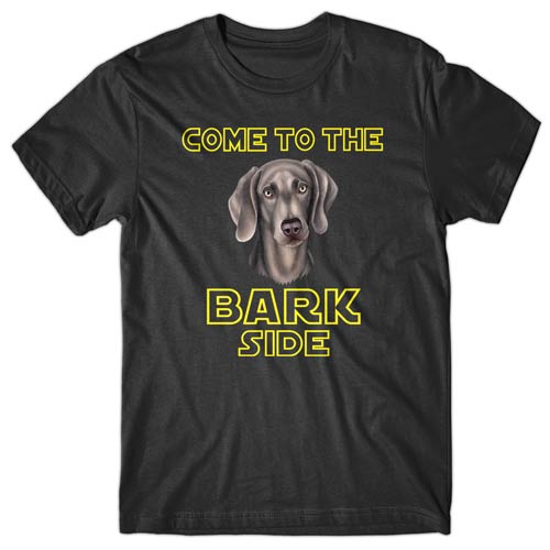 Come to the bark side (Weimaraner) T-shirt
