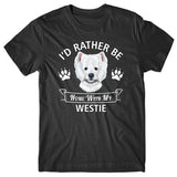 i'd-rather-be-home-with-westie-tshirt