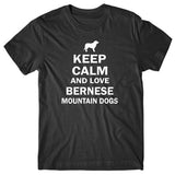 Keep calm and love Bernese Mountain Dogs T-shirt