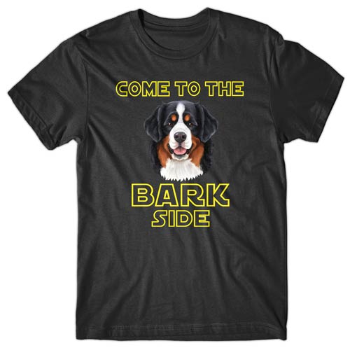 Come to the bark side (Bernese Mountain Dog) T-shirt