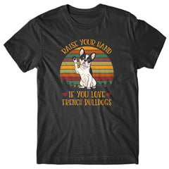 raise-your-hand-if-you-love-french-bulldogs-t-shirt