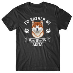 i'd-rather-be-home-with-akita-tshirt