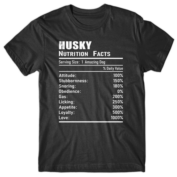 Husky Nutrition Facts T-shirt