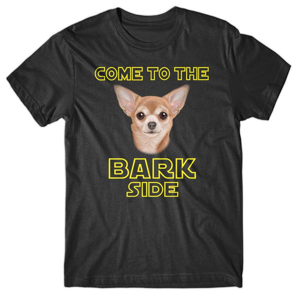 Come to the Bark side (Chihuahua) T-shirt