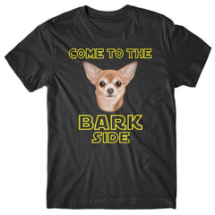 Come to the Bark side (Chihuahua) T-shirt