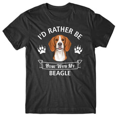 I'd rather stay home with my Beagle T-shirt