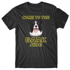 Come to the Bark side (Border Collie) T-shirt