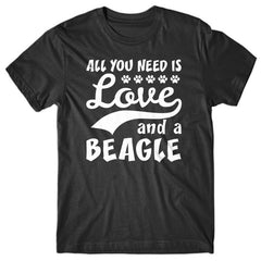 All you need is Love and Beagle T-shirt
