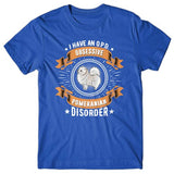 I have an O.P.D - Obsessive Pomeranian Disorder T-shirt