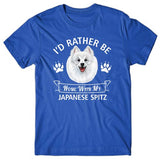 I'd rather be home with my Japanese Spitz T-shirt