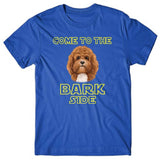 Come to the bark side (Cavoodle) T-shirt