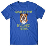 Come to the bark side (Bulldog) T-shirt