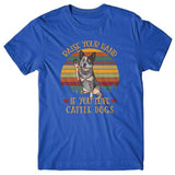 Raise your hand if you love Cattle Dogs T-shirt