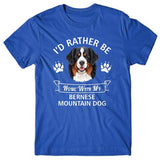 I'd rather be home with my Bernese Mountain Dog T-shirt