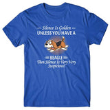 Silence is Golden unless you have a Beagle T-shirt