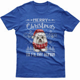 Merry Christmas you filthy human T-shirt (Maltese/Shih Tzu)