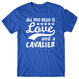 All you need is Love and Cavalier T-shirt