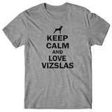 Keep calm and love Vizslas T-shirt